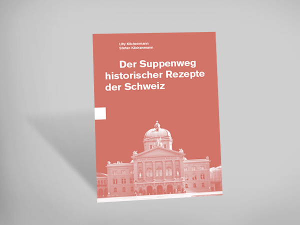 Der Suppenweg historischer Rezepte der Schweiz